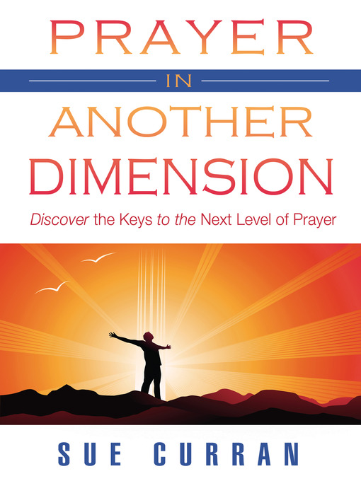 Title details for Prayer in Another Dimension by Sue Curran - Available